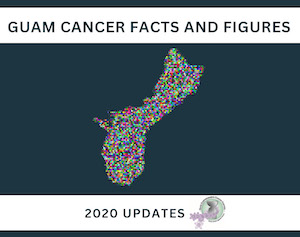 GuamCancerFactsAndFigures2020Updates