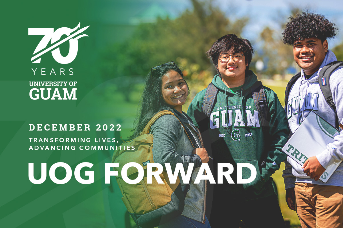 Transforming Lives, Advancing Communities - UOG Forward